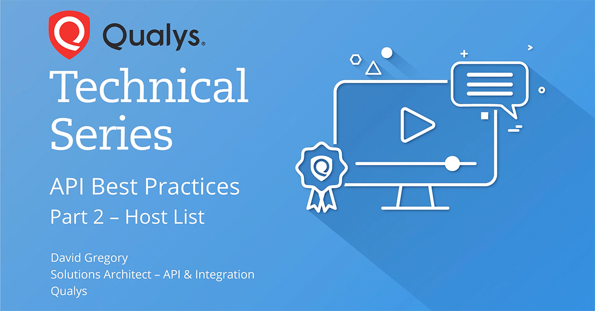 Qualys API Best Practices: Host List API | Qualys Security Blog