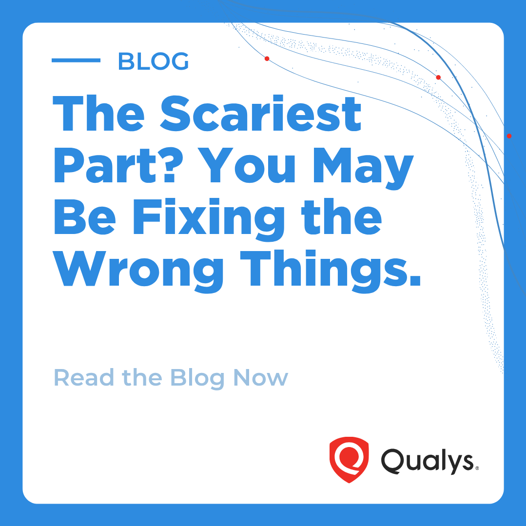 The Real Jump Scare Isn’t the Attacker; It’s The Vulnerabilities You’re Focusing On